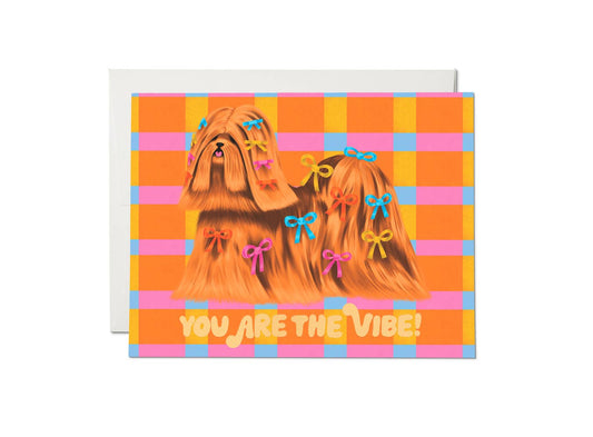 You Are The Vibe Greeting Card